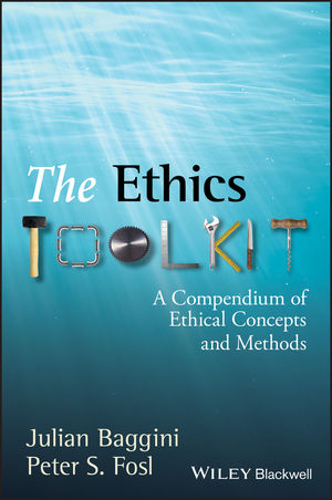 The Ethics Toolkit: A Compendium of Ethical Concepts and Methods (1405132310) cover image