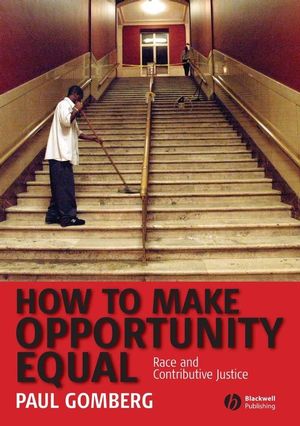 How to Make Opportunity Equal: Race and Contributive Justice (1405160810) cover image