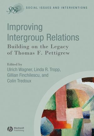 Improving Intergroup Relations: Building on the Legacy of Thomas F. Pettigrew (1405169710) cover image