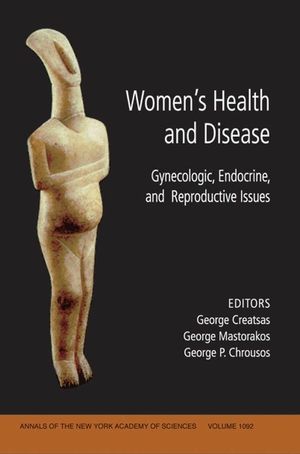 Women's Health and Disease: Gynecologic, Endocrine, and Reproductive Issues, Volume 1092 (1573316210) cover image