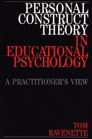 Personal Construct Theory in Educational Psychology: A Practitioner's View (1861561210) cover image