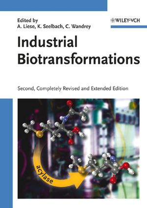 Industrial Biotransformations, 2nd, Completely Revised and Enlarged Edition (3527310010) cover image