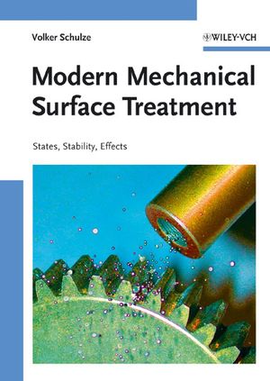 Modern Mechanical Surface Treatment: States, Stability, Effects (3527313710) cover image