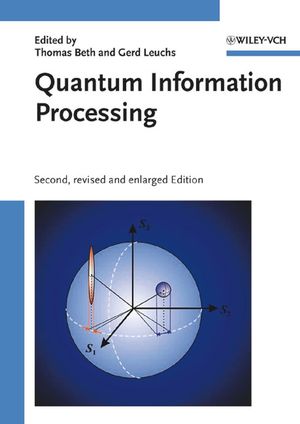 Quantum Information Processing, 2nd, Revised and Enlarged Edition (3527405410) cover image