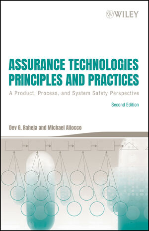 Assurance Technologies Principles and Practices: A Product, Process, and System Safety Perspective, 2nd Edition (0470009411) cover image