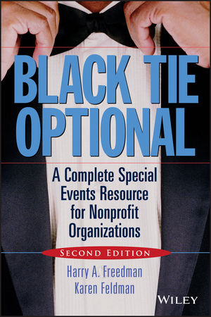 Black Tie Optional: A Complete Special Events Resource for Nonprofit Organizations, 2nd Edition (0470116811) cover image