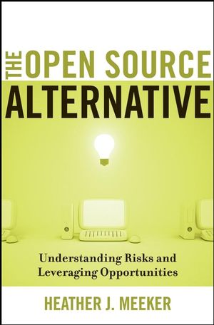 The Open Source Alternative: Understanding Risks and Leveraging Opportunities (0470255811) cover image