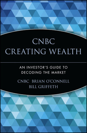 CNBC Creating Wealth: An Investor's Guide to Decoding the Market (0471151211) cover image