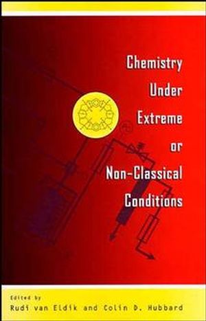 Chemistry Under Extreme and Non-Classical Conditions (0471165611) cover image