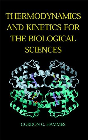 Thermodynamics and Kinetics for the Biological Sciences (0471374911) cover image