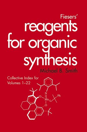 Fiesers' Reagents for Organic Synthesis, Collective Index for Volumes 1 - 22 (0471429511) cover image