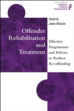 Offender Rehabilitation and Treatment: Effective Programmes and Policies to Reduce Re-offending  (0471987611) cover image
