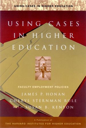 Using Cases in Higher Education : A Guide for Faculty and Administrators (0787953911) cover image