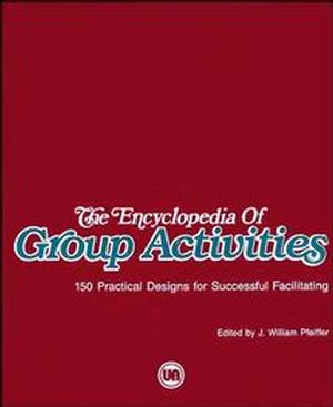 The Encyclopedia of Group Activities: 150 Practical Designs for Successful Facilitating, Loose-Leaf Package (0883902311) cover image