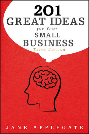 201 Great Ideas for Your Small Business, 3rd Edition (1118067711) cover image