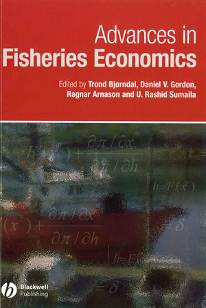 Advances in Fisheries Economics: Festschrift in Honour of Professor Gordon R. Munro (1405141611) cover image