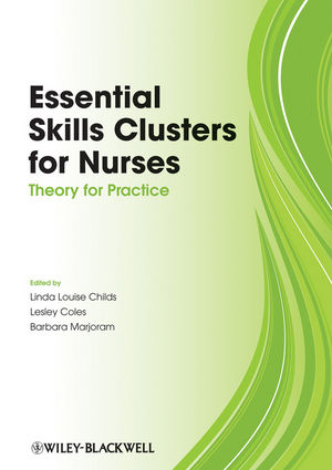 Essential Skills Clusters for Nurses: Theory for Practice  (1405183411) cover image