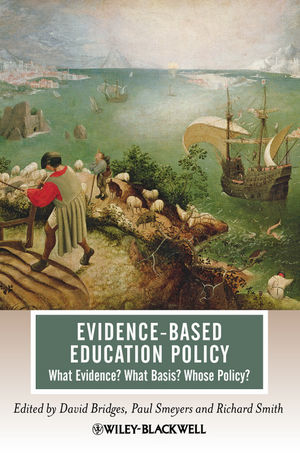 Evidence-Based Education Policy: What Evidence? What Basis? Whose Policy? (1405194111) cover image