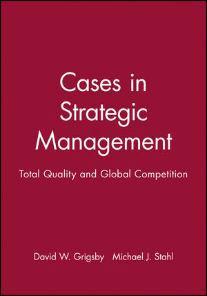 Cases in Strategic Management: Total Quality and Global Competition (1557866511) cover image