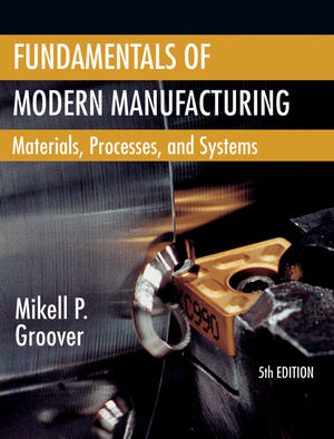 Wiley: Fundamentals Of Modern Manufacturing: Materials, Processes, And ...