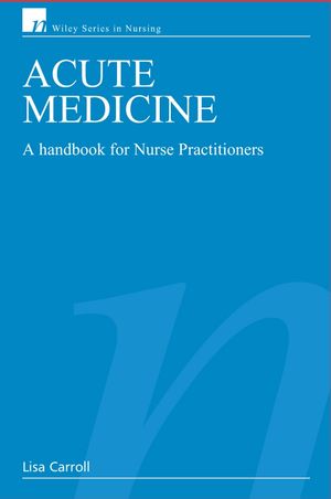 Acute Medicine: A Handbook for Nurse Practitioners (0470060212) cover image