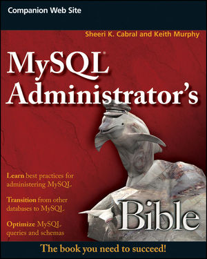 MySQL Administrator's Bible (0470416912) cover image