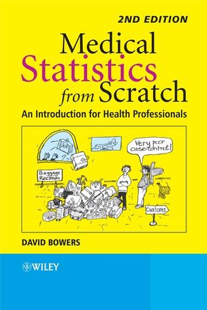 Medical Statistics from Scratch: An Introduction for Health Professionals, 2nd Edition (0470513012) cover image