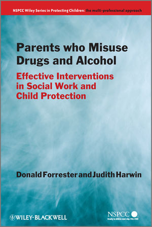 Parents Who Misuse Drugs and Alcohol: Effective Interventions in Social Work and Child Protection (0470871512) cover image