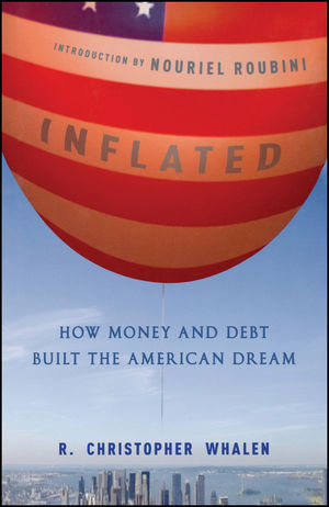 Inflated: How Money and Debt Built the American Dream (0470933712) cover image