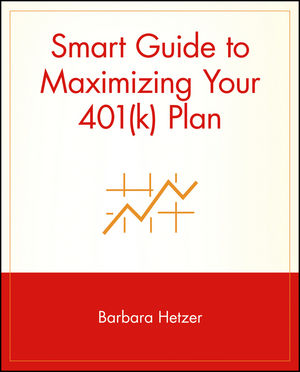 Smart Guide to Maximizing Your 401(k) Plan (0471353612) cover image