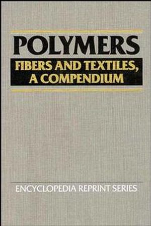 Polymers: Fibers and Textiles, A Compendium (0471522112) cover image