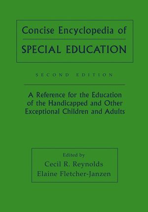 Concise Encyclopedia of Special Education: A Reference for the Education of the Handicapped and Other Exceptional Children and Adults, 2nd Edition (0471652512) cover image