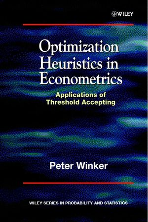 Optimization Heuristics in Econometrics : Applications of Threshold Accepting (0471856312) cover image