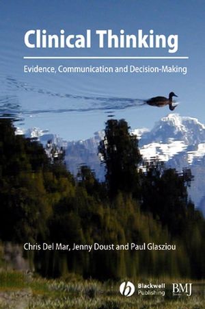 Clinical Thinking: Evidence, Communication and Decision-Making (0727917412) cover image