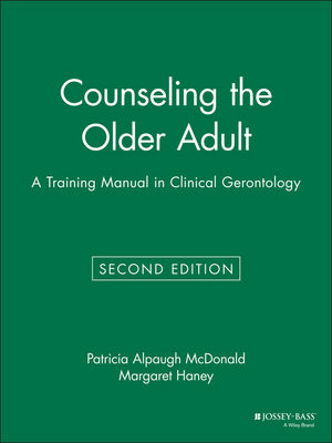 Counseling the Older Adult: A Training Manual in Clinical Gerontology, 2nd Edition (0787939412) cover image