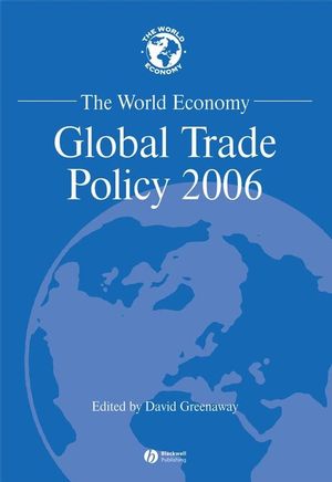 The World Economy: Global Trade Policy 2006 (1405159812) cover image