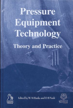 Pressure Equipment Technology: Theory and Practice (1860584012) cover image