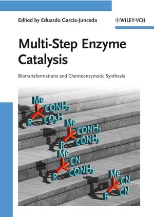 Multi-Step Enzyme Catalysis: Biotransformations and Chemoenzymatic Synthesis (3527319212) cover image