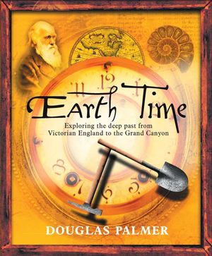 Earth Time: Exploring the Deep Past from Victorian England to the Grand Canyon (0470022213) cover image