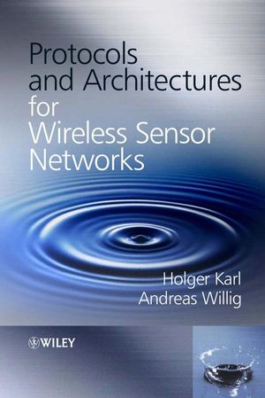 Protocols and Architectures for Wireless Sensor Networks (0470095113) cover image