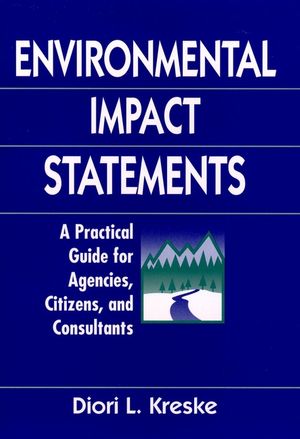 Environmental Impact Statements: A Practical Guide for Agencies, Citizens, and Consultants (0471137413) cover image
