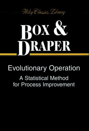 Evolutionary Operation: A Statistical Method for Process Improvement (0471255513) cover image