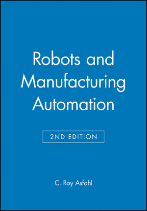 Robots and Manufacturing Automation, 2nd Edition (0471553913) cover image