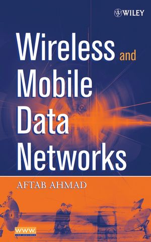 Wireless and Mobile Data Networks (0471729213) cover image