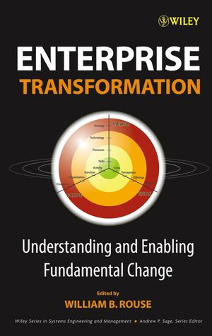 Enterprise Transformation: Understanding and Enabling Fundamental Change (0471736813) cover image