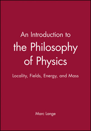 An Introduction to the Philosophy of Physics: Locality, Fields, Energy, and Mass (0631225013) cover image