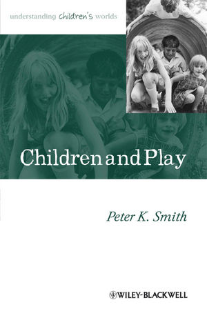 Children and Play: Understanding Children's Worlds (0631235213) cover image