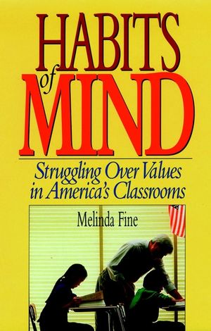 Habits of Mind: Struggling over Values in America's Classrooms (0787900613) cover image