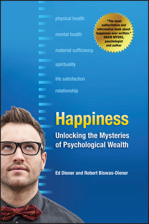 Happiness: Unlocking the Mysteries of Psychological Wealth (1405146613) cover image
