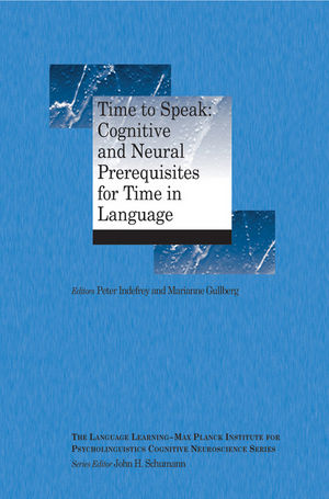 Time to Speak: Cognitive and Neural Prerequisites for Time in Language (1405185813) cover image